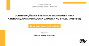 Contribuições de Everardo Backheuser para a renovação da Pedagogia Católica no Brasil (1928-1946)
